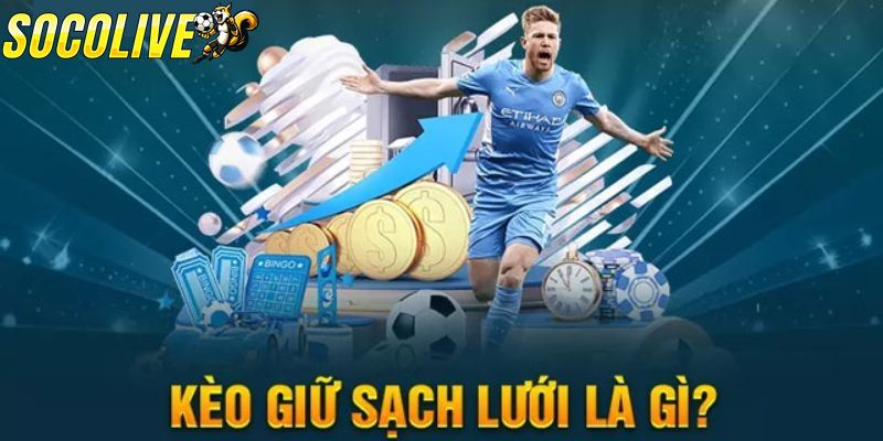 Tìm hiểu về kèo giữ sạch lưới là gì?